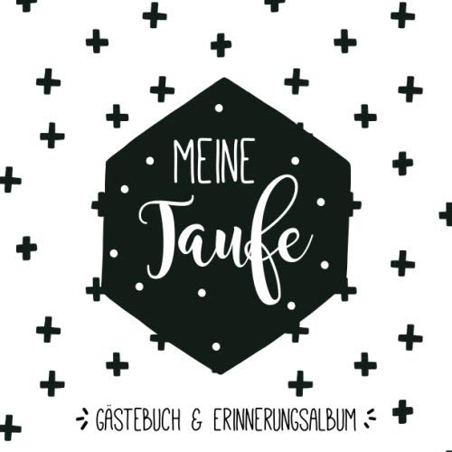 Meine Taufe: Personalisiertes Gästebuch mit Fragen & Erinnerungsalbum zur Taufe, 100 Seiten, skandinavischer Stil (Scandi), schwarz weiß Religion & Esotericism