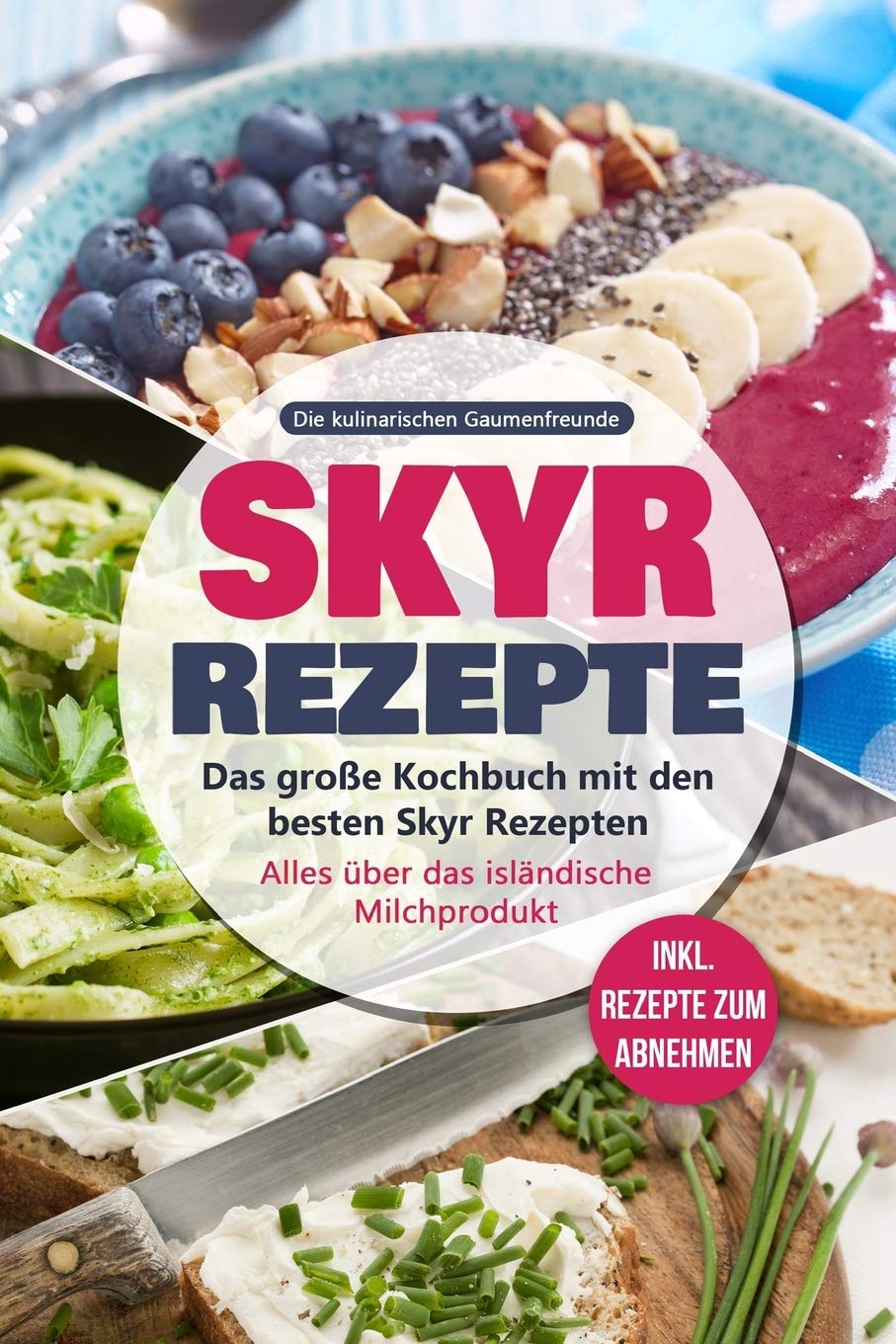 Skyr Rezepte: Das große Kochbuch mit den besten Skyr Rezepten. Alles über das isländische Milchprodukt - inkl. Rezepte zum Abnehmen Poetry