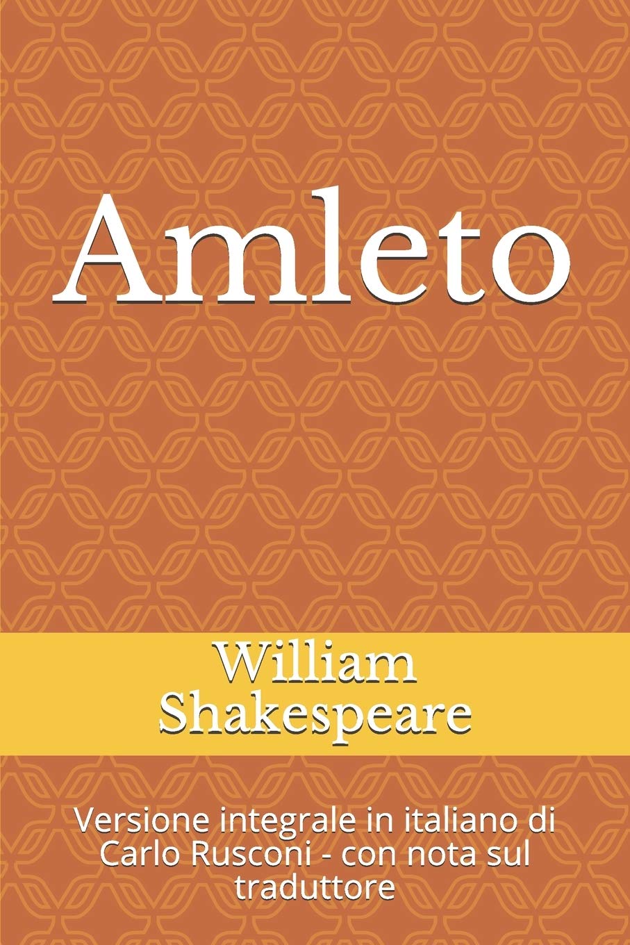 Amleto: Versione integrale in italiano di Carlo Rusconi - con nota sul traduttore book