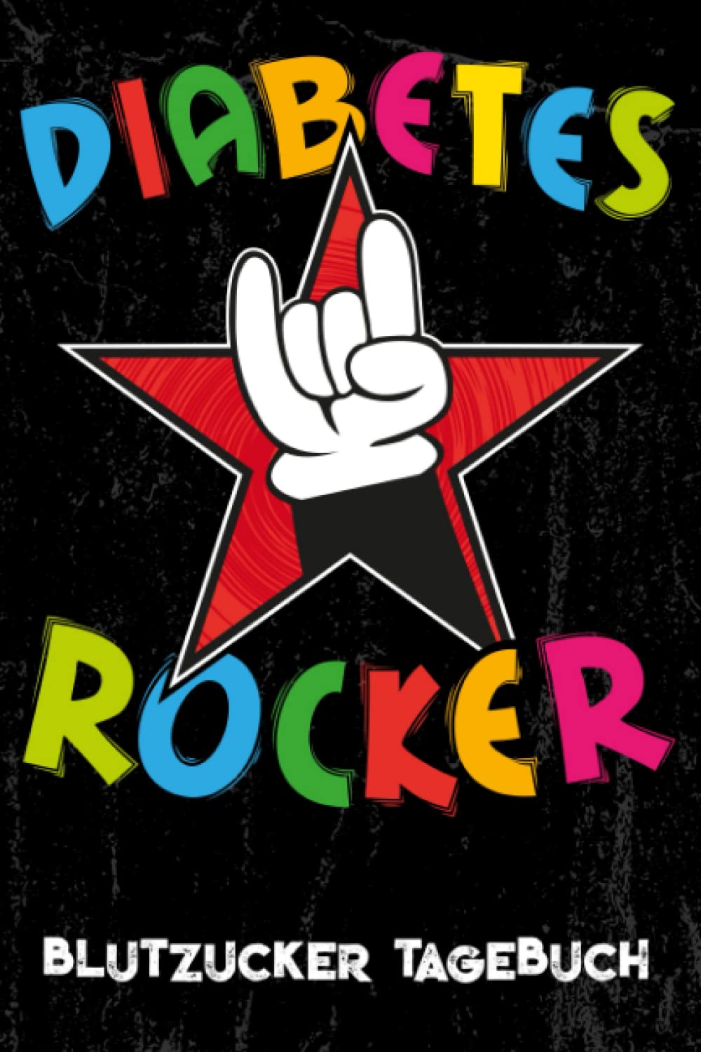 Diabetes Rocker - Blutzucker Tagebuch: Diabetes Journal und Insulin Logbuch für Kinder und Diabetiker zum Ausfüllen und Eintragen für 53 Wochen mit buntem Cover für kleine Rocker book