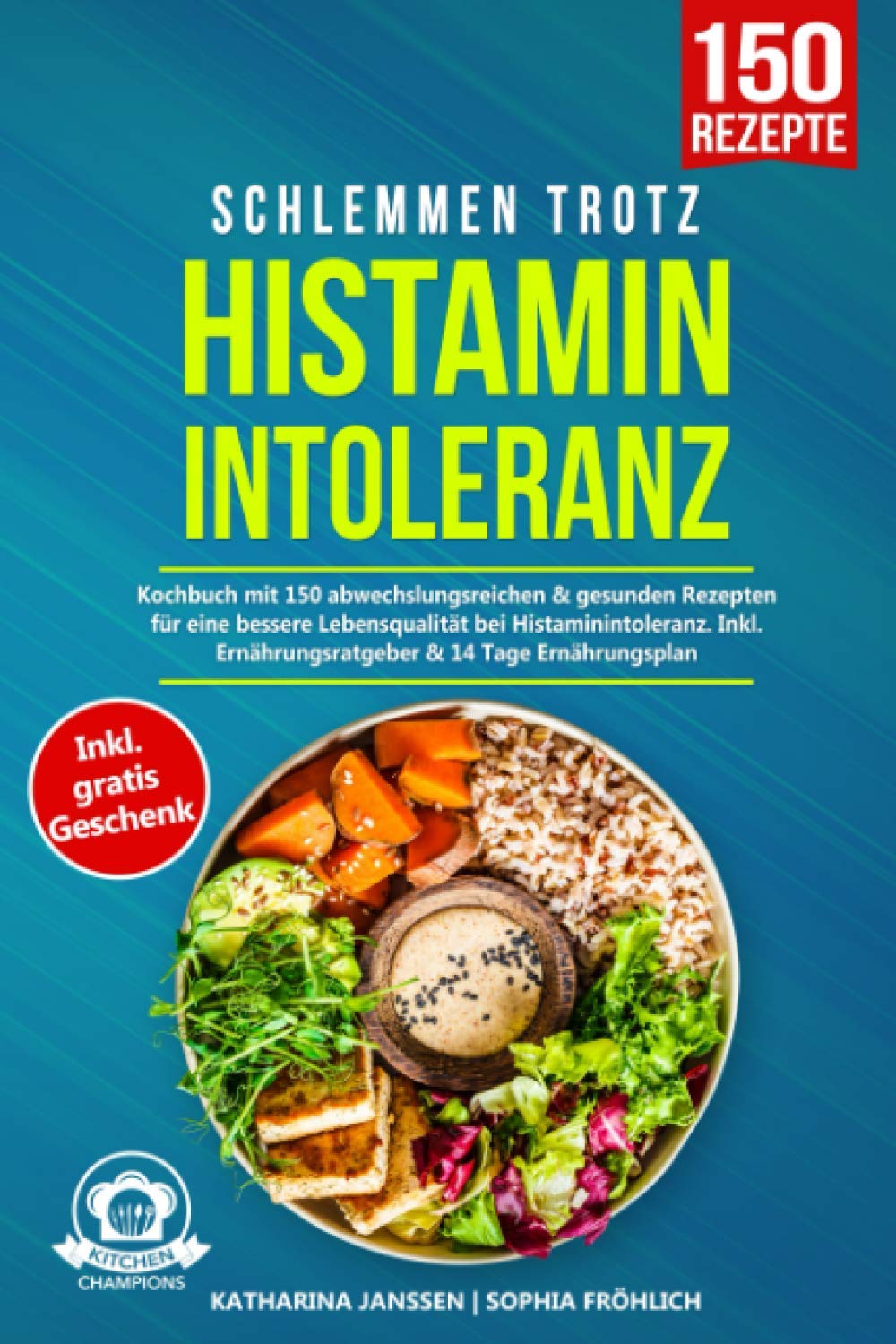 Schlemmen trotz Histaminintoleranz: Kochbuch mit 150 abwechslungsreichen & gesunden Rezepten für eine bessere Lebensqualität bei Histaminintoleranz. Inkl. Ernährungsratgeber & 14 Tage Ernährungsplan Medicine