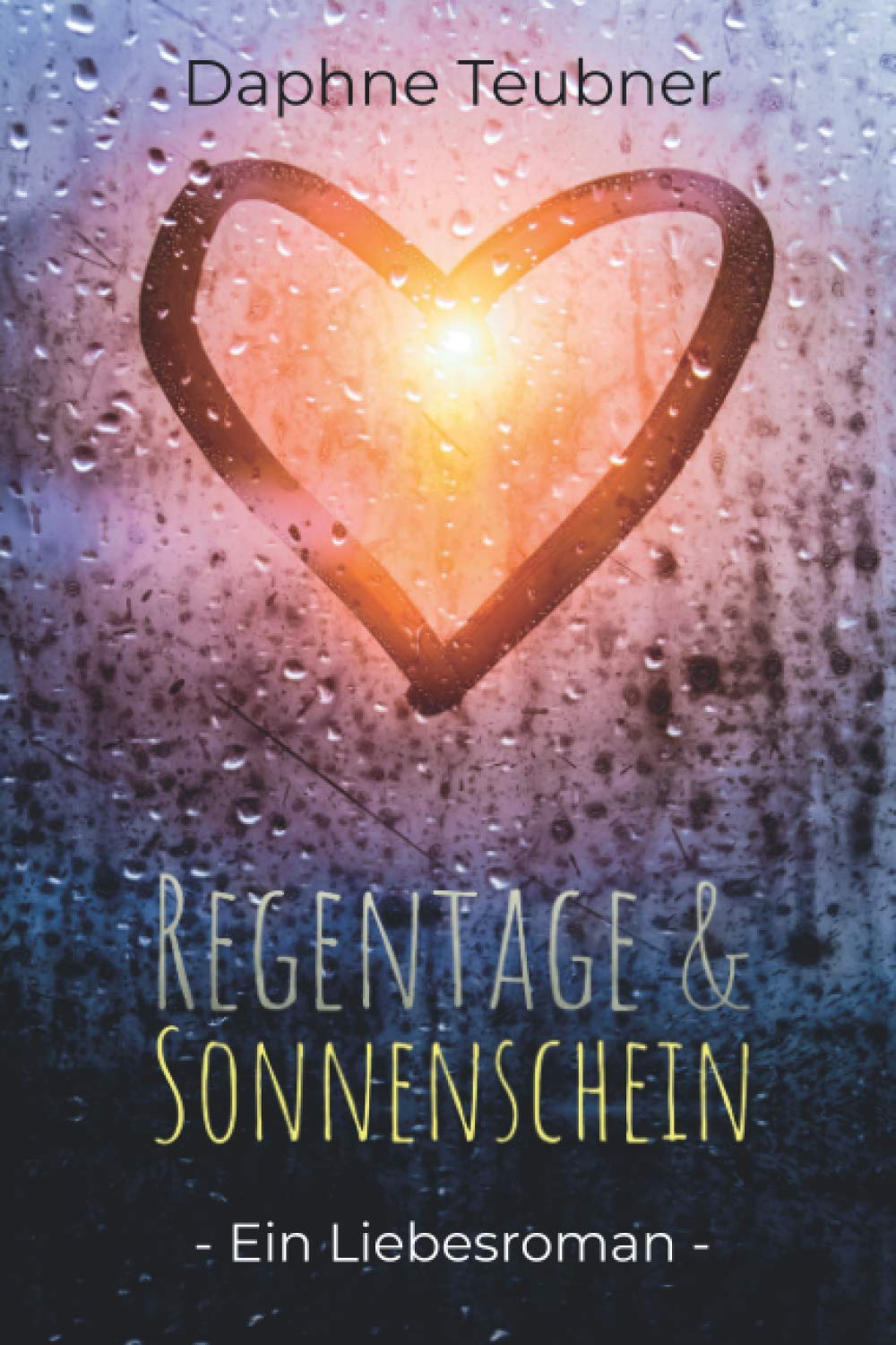 Regentage und Sonnenschein: Ein Liebesroman Contemporary literature