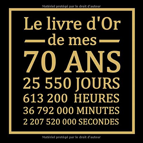 70 ans: Livre d'or pour anniversaire - Soixante Dix | Cadeau personnalisable pour fête d'anniversaire |100 pages, 21,59 x 21.59 cm | Alternative originale à la carte d'anniversaire Non-fiction