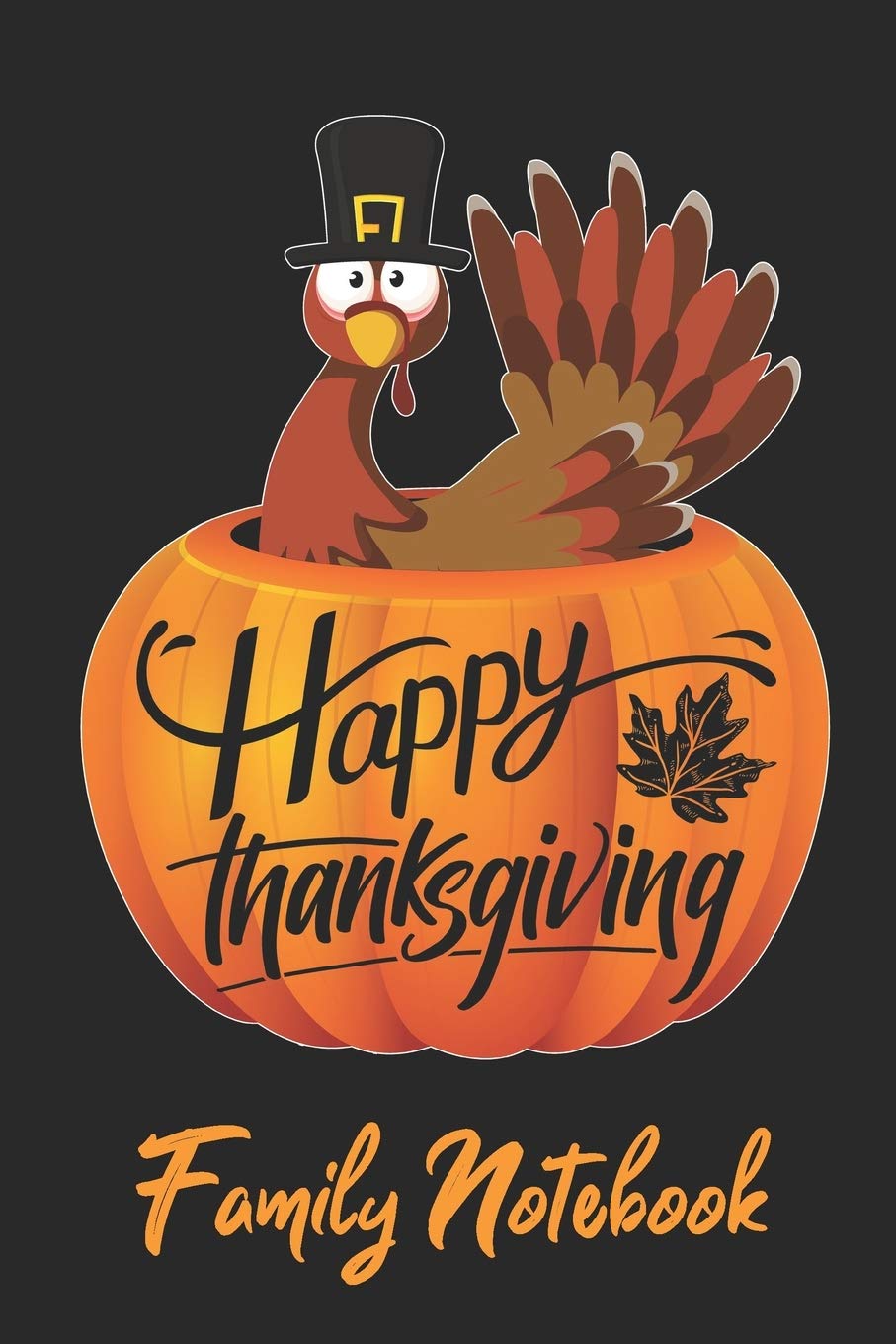 Happy Thanksgiving Family Notebook: Turkey in Pumpkin Lined Journal Paper Wide Ruled Composition Notebook For School Teacher & Students Draw and Write ... Gift In Thanksgiving From Family and Friends Non-fiction