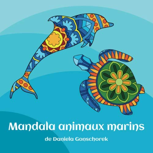 Mandala animaux marins: Réduire le stress par la créativité (Coloration et relaxation, Band 1) Health, Nutrition & Fitness