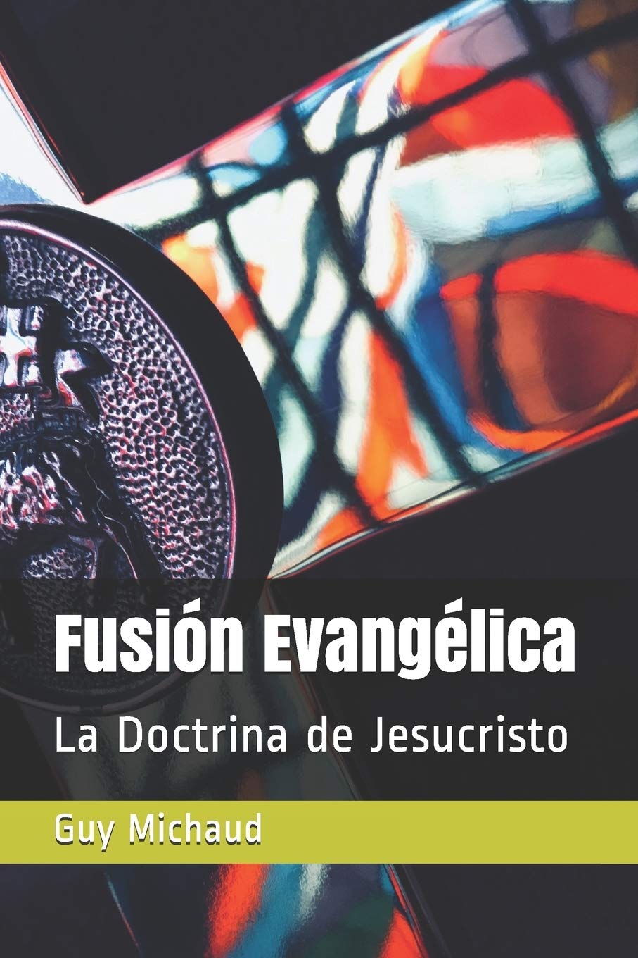 Fusión Evangélica: La Doctrina de Jesucristo book