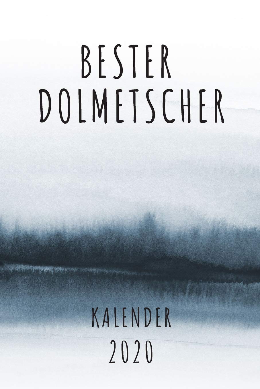 BESTER Dolmetscher KALENDER 2020: Cooles Geschenk für einen Dolmetscher - Kalender Geschenkidee für das Jahr 2020 im White Black Design - mit ... Planer, Notizbuch - Neujahrs Geschenk Books