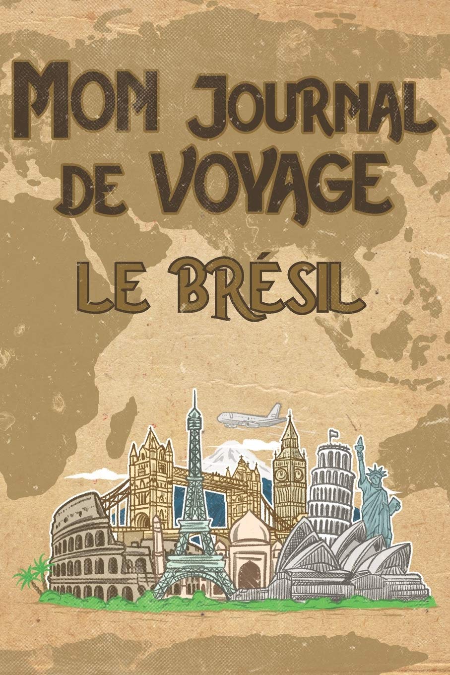 Mon Journal de Voyage le Brésil: 6x9 Carnet de voyage I Journal de voyage avec instructions, Checklists et Bucketlists, cadeau parfait pour votre séjour au Brésil et pour chaque voyageur. book