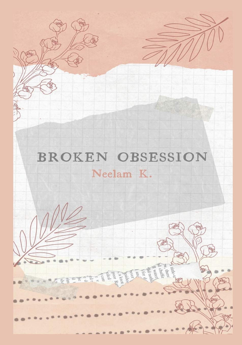 Broken Obsession: Collection of heartfelt messages of Broken Heart Essays & Short Stories