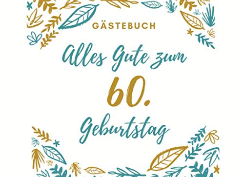 GÄSTEBUCH ALLES GUTE ZUM 60. GEBURTSTAG: Gästebuch PUNKTIERT Geschenk zum runden 60. Geburtstag | Geburtstagsgeschenk | Gaestebuch | Geburtstagsfeier | Sechzigster Geburtstag | Party Parents & Children