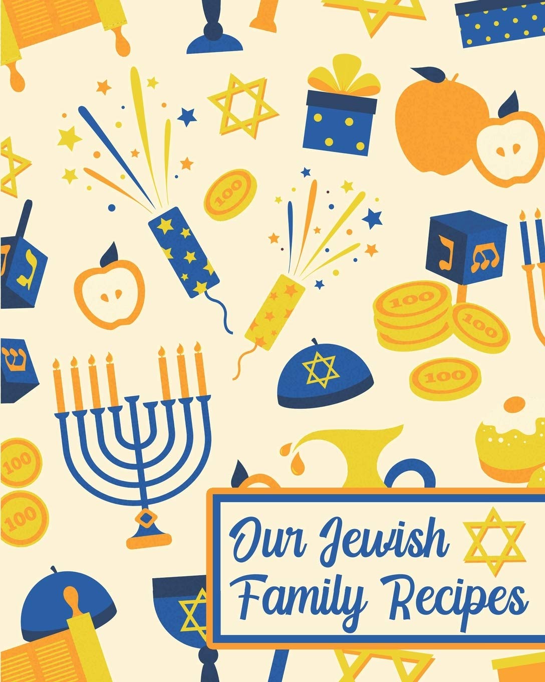 Our Jewish Family Recipes: Blank Recipe Journal for Hanukkah Cooking & Enjoying