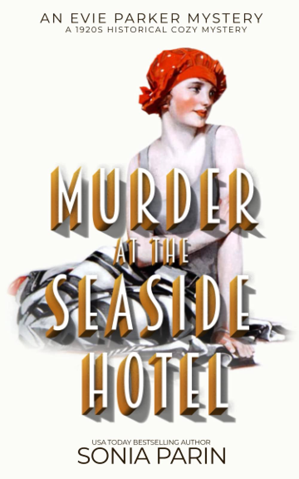 Murder at the Seaside Hotel: A 1920's Historical Cozy Mystery (An Evie Parker Mystery, Band 5) Historical Fiction