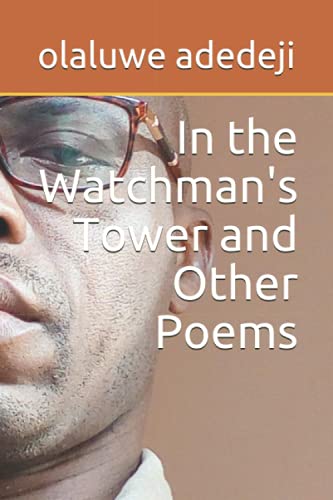 In the Watchman's Tower and Other Poems International