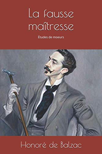 La fausse maîtresse: Études de moeurs Contemporary literature