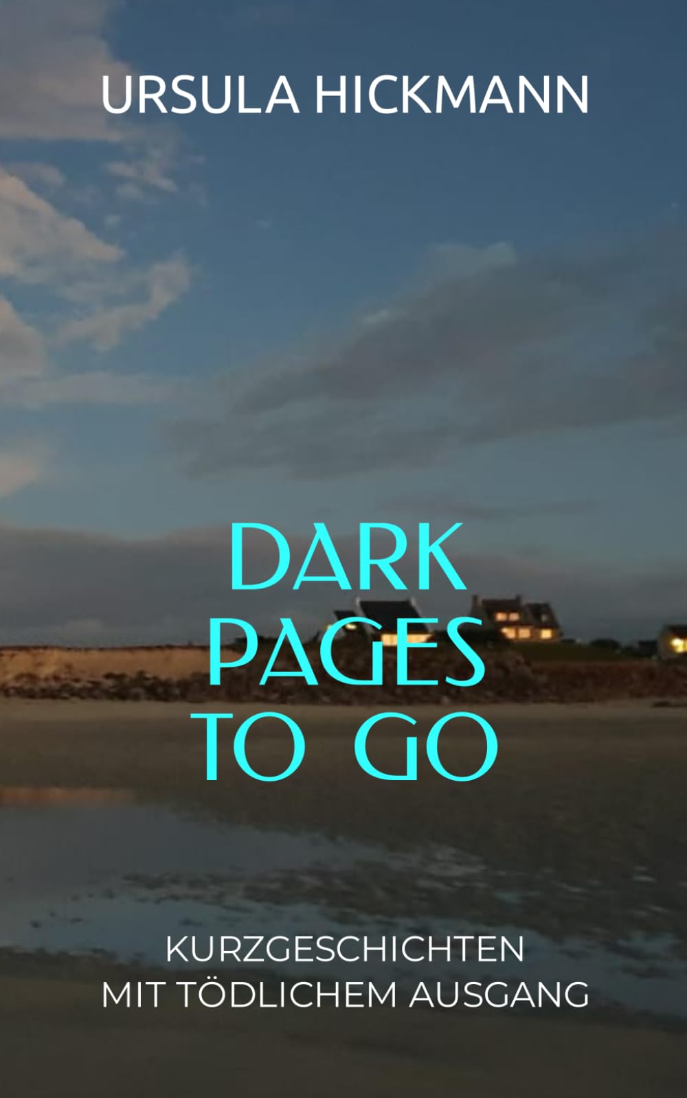 DARK PAGES TO GO: Kurzgeschichten mit tödlichem Ausgang Contemporary literature