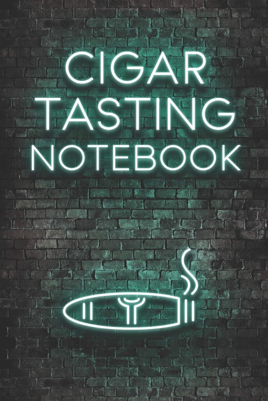 Cigar Tasting Notebook: A cigar smoker's gift and journal to note and track your favorite cigars Books