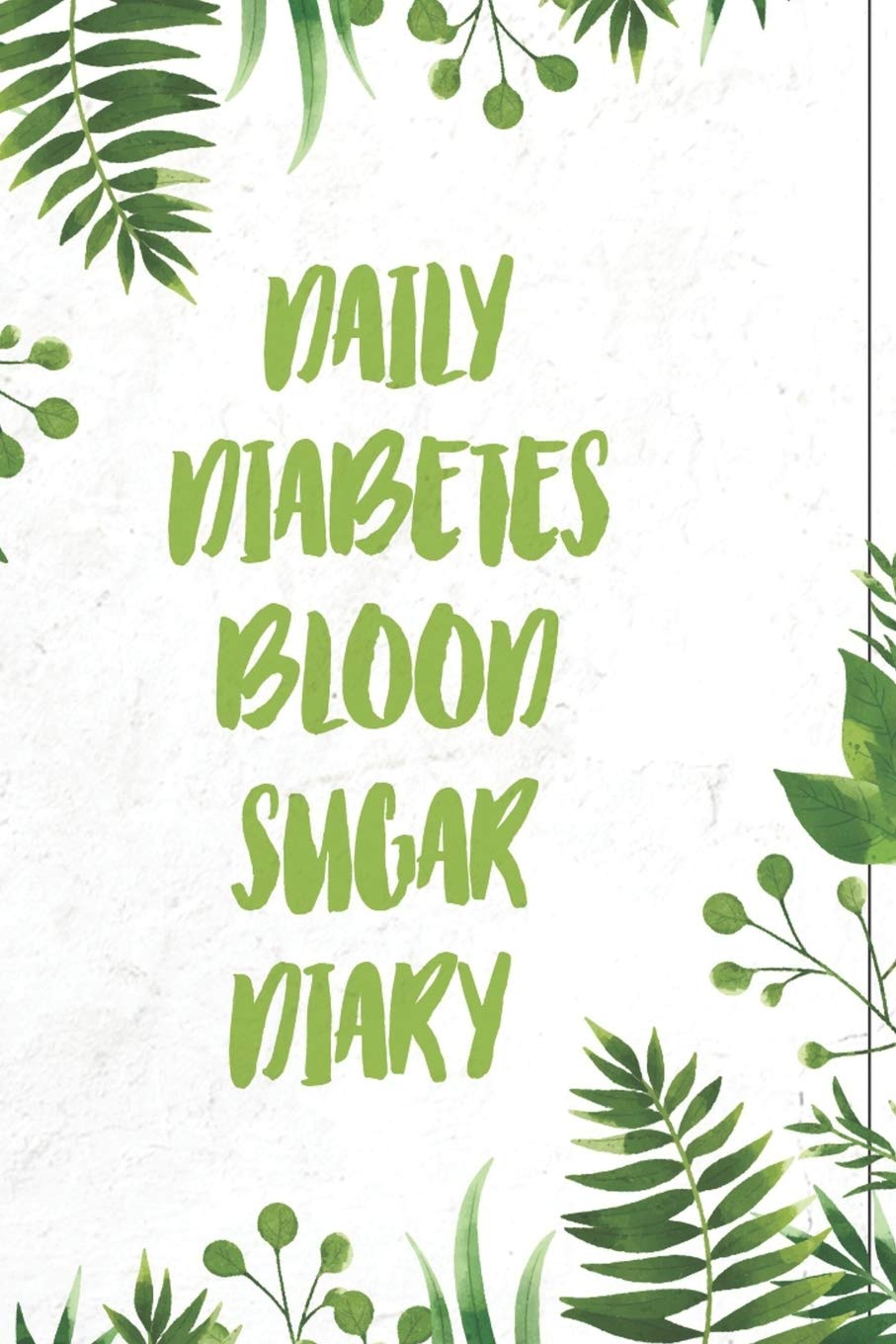 Daily Diabetes Blood Sugar Diary: Easy Glucose Monitoring Record Meals, Medications & More! Best Log Book For Diabetics Health, Nutrition & Fitness