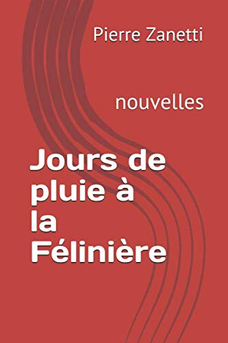 Jours de pluie à la Félinière: nouvelles book