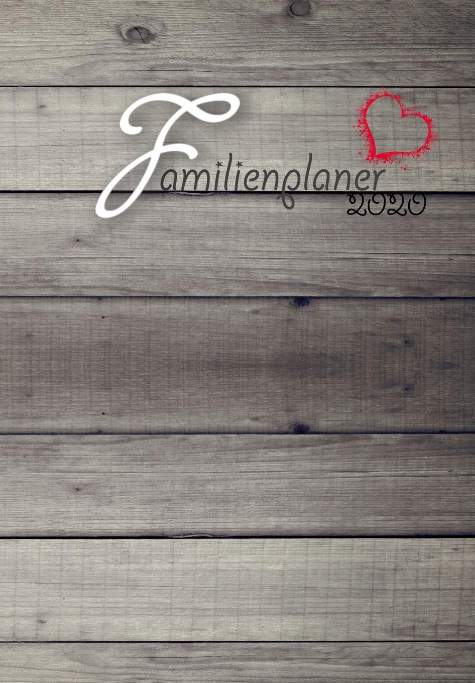 Familienplaner: 2020 I Wochenplaner I 4 Spalten I A5 I Einkaufsliste I To Do Liste I Kochplan I Ferien I Jahresübersichten I Geschenkidee Eltern, Oma, ... Onkel I für Erzieher I Motiv: Holz&Herz book
