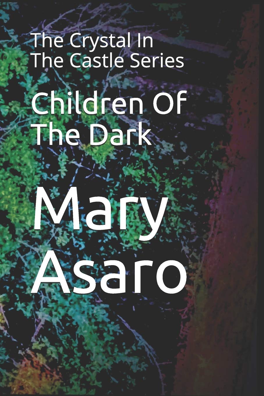 Children Of The Dark: The Crystal In The Castle Series Novels & Short Stories