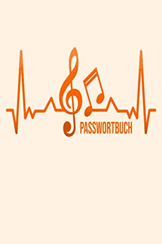 PASSWORTBUCH: Vergesse nie mehr Zugangsdaten, Passwörter, Lizenzschlüssel, wlan passwort und vieles mehr. A-Z Register vereinfacht das Nachschlagen. Design : Musik Noten Musiknoten Heartbeat Contemporary literature Books