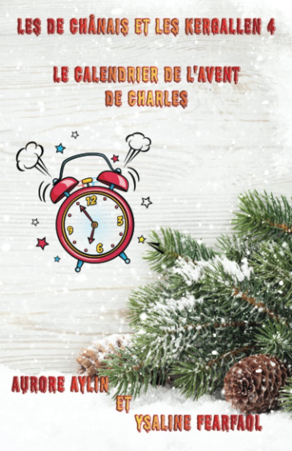 Les de Chânais et les Kergallen 4: Le Calendrier de l'Avent de Charles book