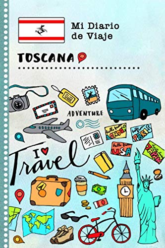 Toscana Diario de Viaje: Libro de Registro de Viajes Guiado Infantil - Cuaderno de Recuerdos de Actividades en Vacaciones para Escribir, Dibujar, Afirmaciones de Gratitud para Niños y Niñas Books