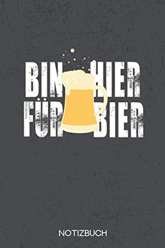 Bin hier für Bier: Biertrinker Notizbuch für Bierfans im Format A5 mit 120 Linierten Seiten Books