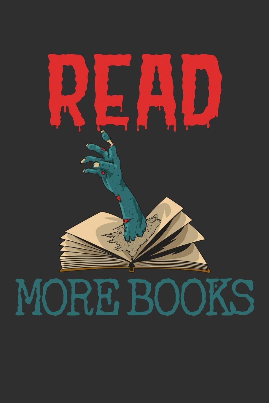 Read More Books: Zombie 6x9 Reading Log Book Review Journal Funny Gift for Book Lovers Contemporary literature