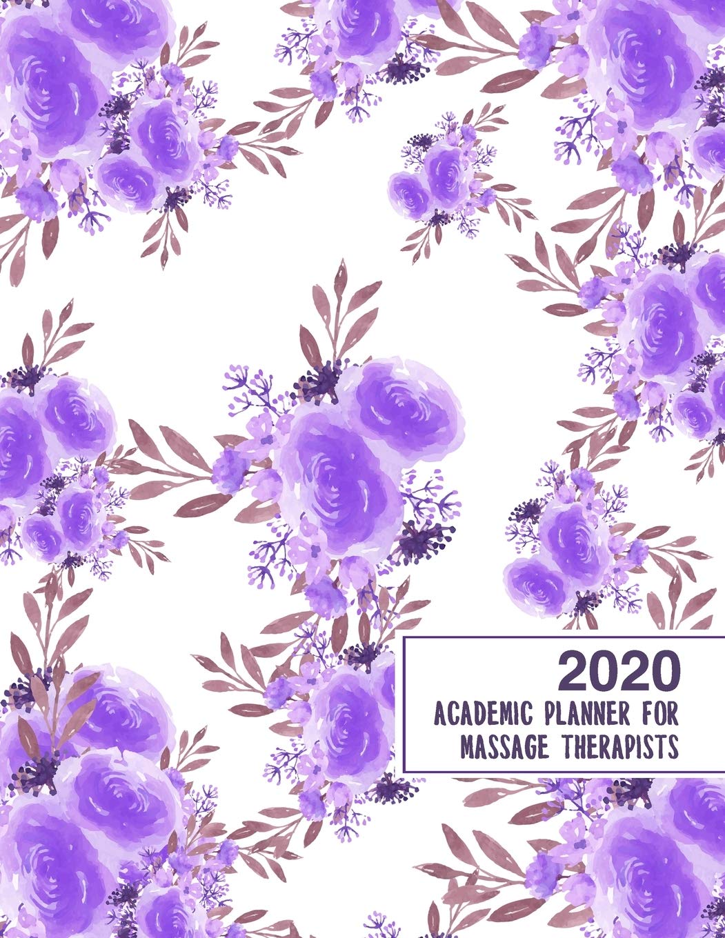 2020 Academic Planner for Massage Therapists: 8.5x11" 2020 Weekly And Monthly Floral Academic Calendar With Yearly Planner Essays & Short Stories