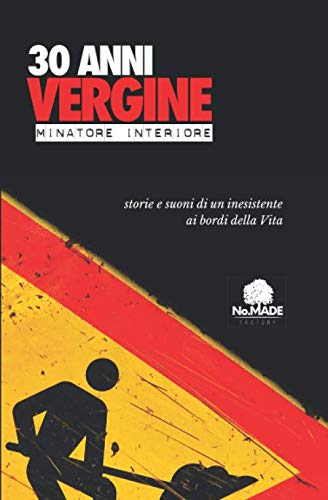 30 Anni Vergine: Storie e suoni di un inesistente ai bordi della Vita book