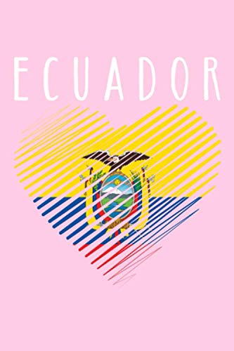 Ecuador: Pink Travelers Journal To Write In For Women and Girls with Ecuadorian Flag To Show Ecuadorian Pride Lined Paper Notebook Travel Books