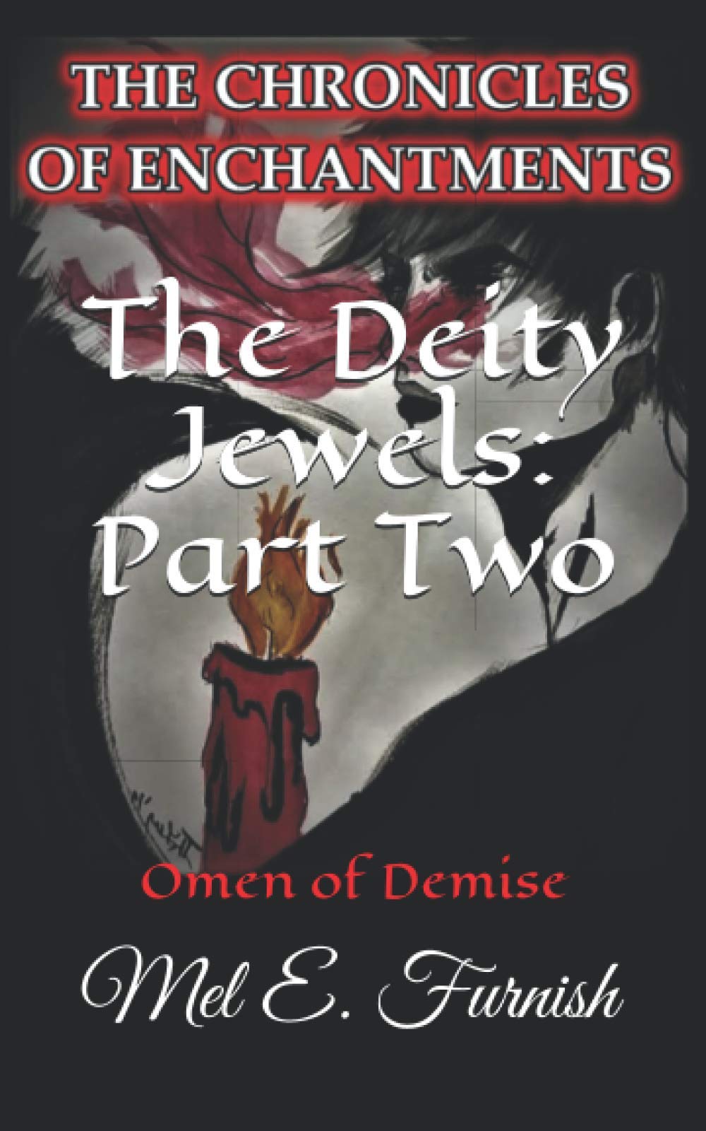 The Deity Jewels: Part Two: Omen of Demise (The Chronicles of Enchantments, Band 2) Action & Adventure