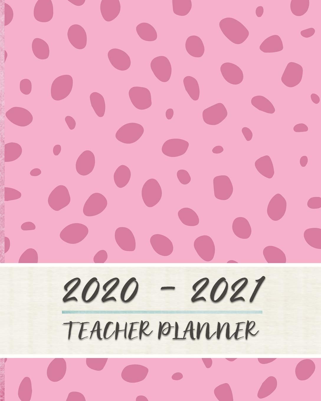 2020 - 2021 Teacher Planner: Teacher Lesson Planner Book | 8 x 10 | Soft Matte Cover | Lesson Planning For Instructors book