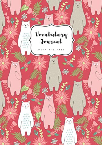 Vocabulary Journal with A-Z Tabs: B5 Medium 2 Columns Notebook | Alphabetical Index | Cute Funny Bear and Flower Design Red Learning & Reference