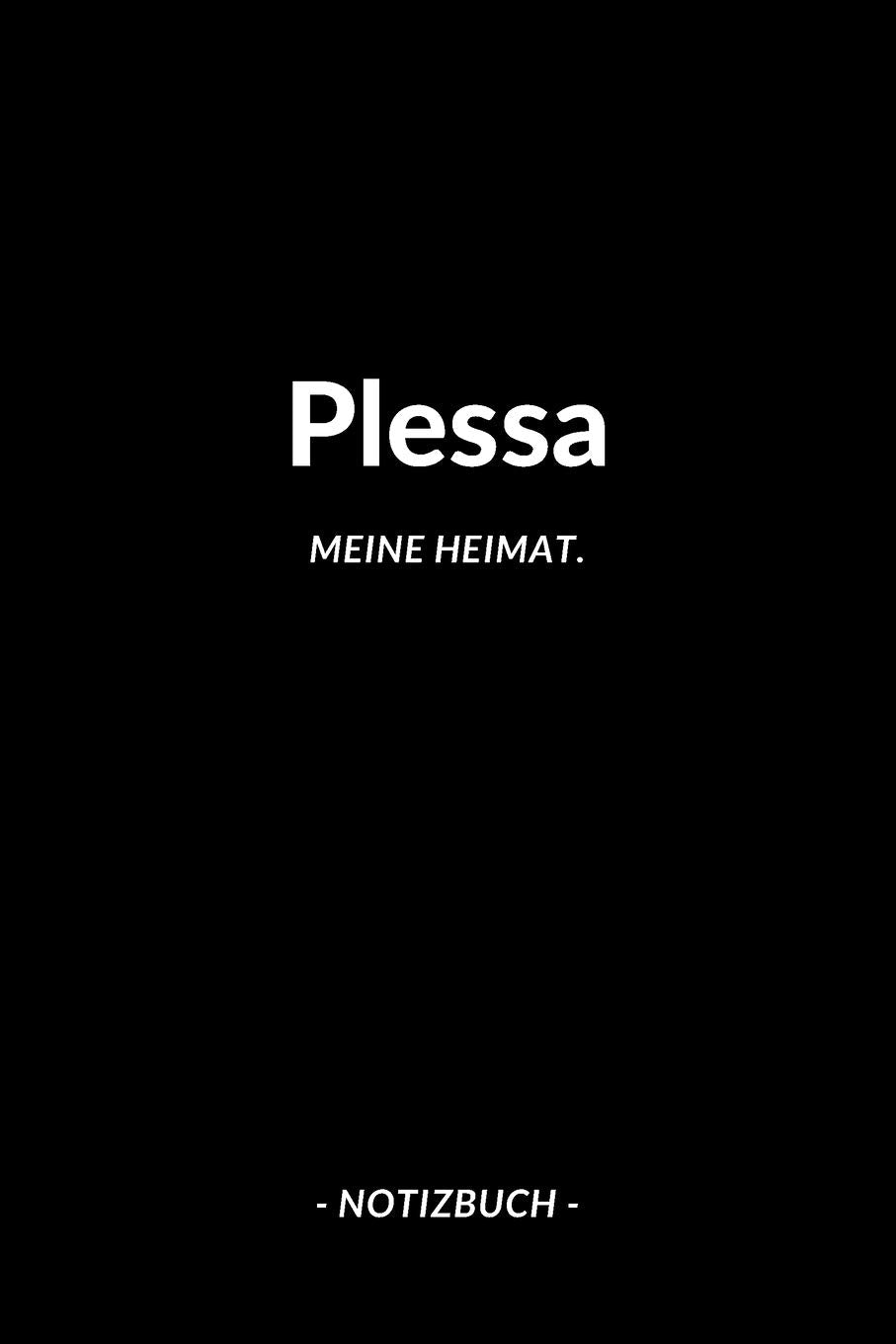 Plessa: Notizbuch, Notizblook, Notizheft, Notizen, Block, Planer | DIN A5, 120 Seiten | Liniert, Linien, Lined | Deine Stadt, Dorf, Region und Heimat Books