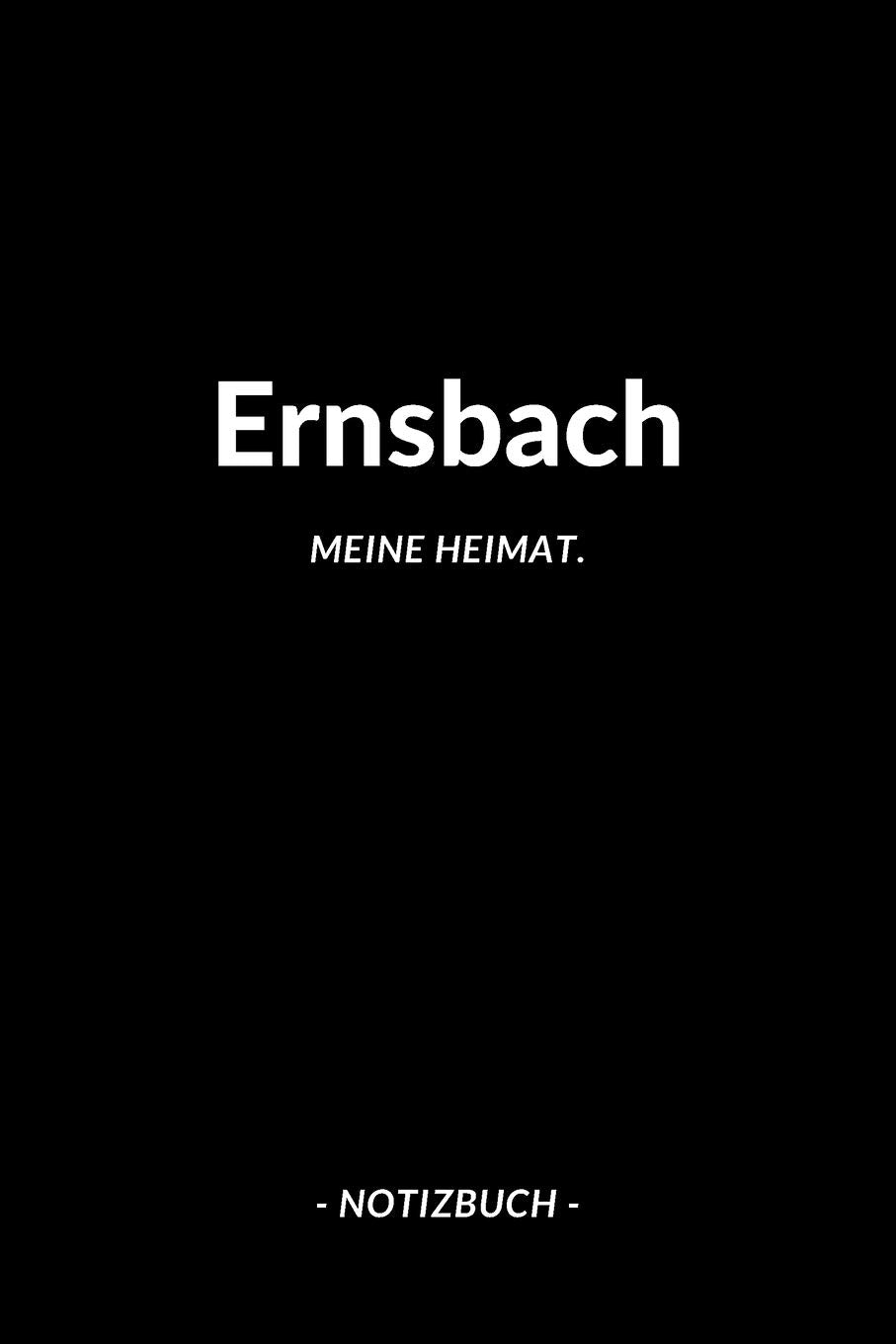 Ernsbach: Notizbuch, Notizblook, Notizheft, Notizen, Block, Planer | DIN A5, 120 Seiten | Liniert, Linien, Lined | Deine Stadt, Dorf, Region und Heimat Books