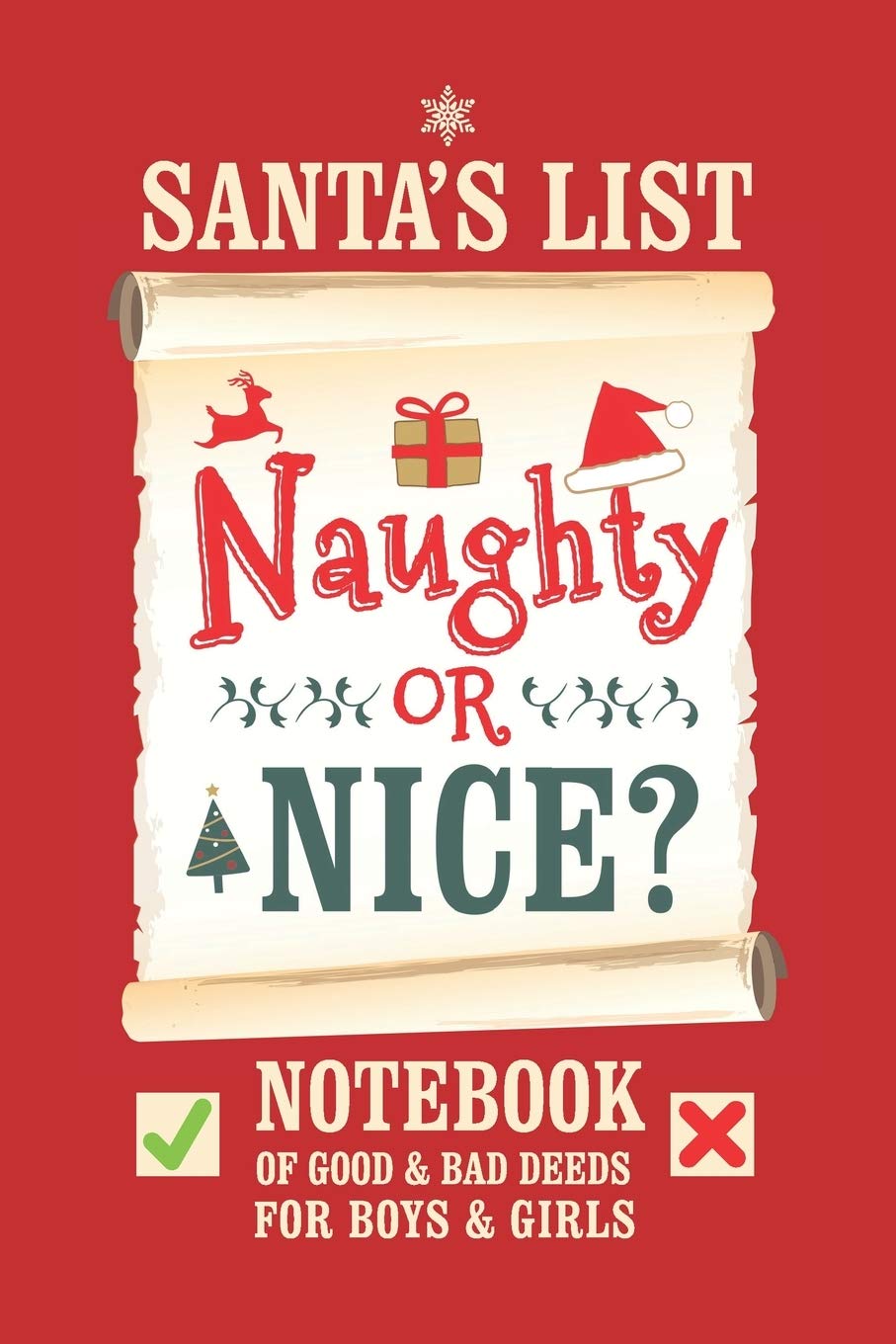 Santa's List, Naughty Or Nice?: Notebook of Good & Bad Deeds for For Boys & Girls. Non-fiction