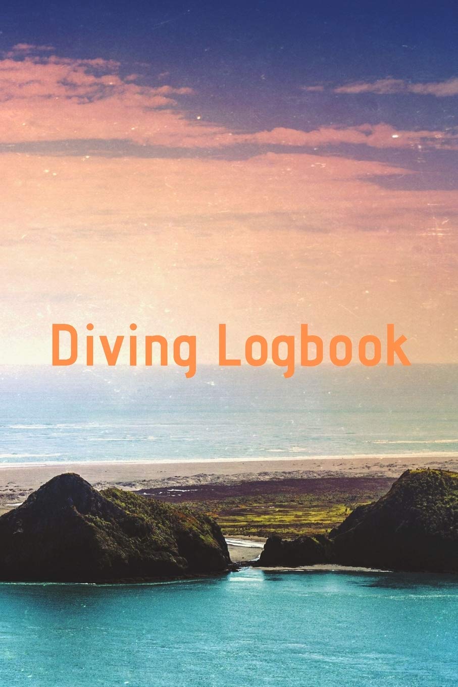 Diving Logbook: HUGE Logbook for 100 DIVES! Scuba Diving Logbook, Diving Journal for Logging Dives, Diver's Notebook, 6 x 9 inch Books