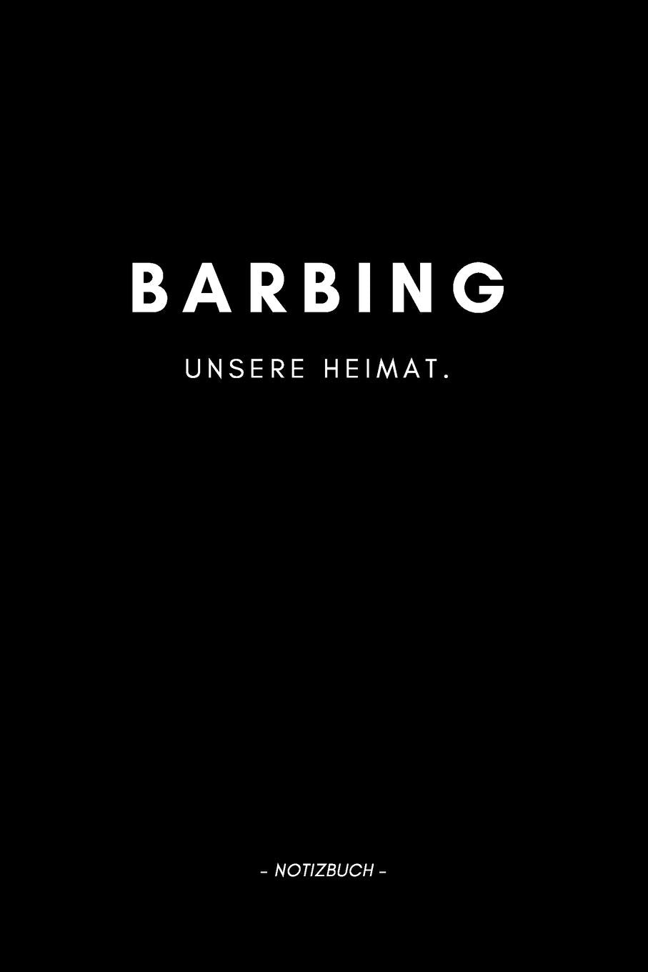 Barbing: Notizbuch, Notizblook, Notizheft, Notizen, Block, Planer | DIN A5, 120 Seiten | Liniert, Linien, Lined | Deine Stadt, Dorf, Region und Heimat Books