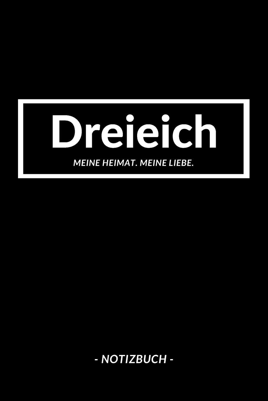 Dreieich: Notizbuch, Notizblook, Notizheft, Notizen, Block, Planer | DIN A5, 120 Seiten | Liniert, Linien, Lined | Deine Stadt, Dorf, Region und Heimat Books