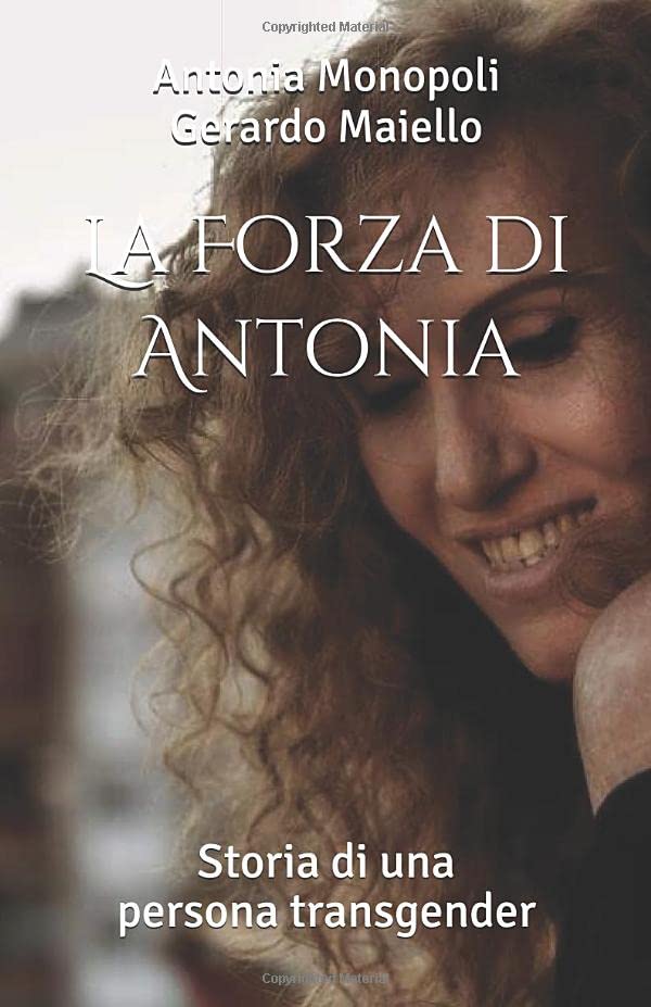 La Forza di Antonia: Storia di una persona transgender book