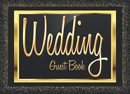 Wedding Guest Book: Elegant gold design on black wedding guest book For Memories - Guest Book for wedding Events and More express the emotions and feelings in wedding guest book alternatives Partnership & Love