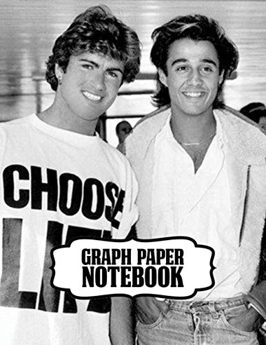 Notebook: Wham! English Pop Duo George Michael and Andrew Ridgeley Studio Album Make It Big Worldwide Pop Smash Hit, Supplies Student Teacher Daily ... Man, Woman Paper 8.5 x 11 Inches 110 Pages Books