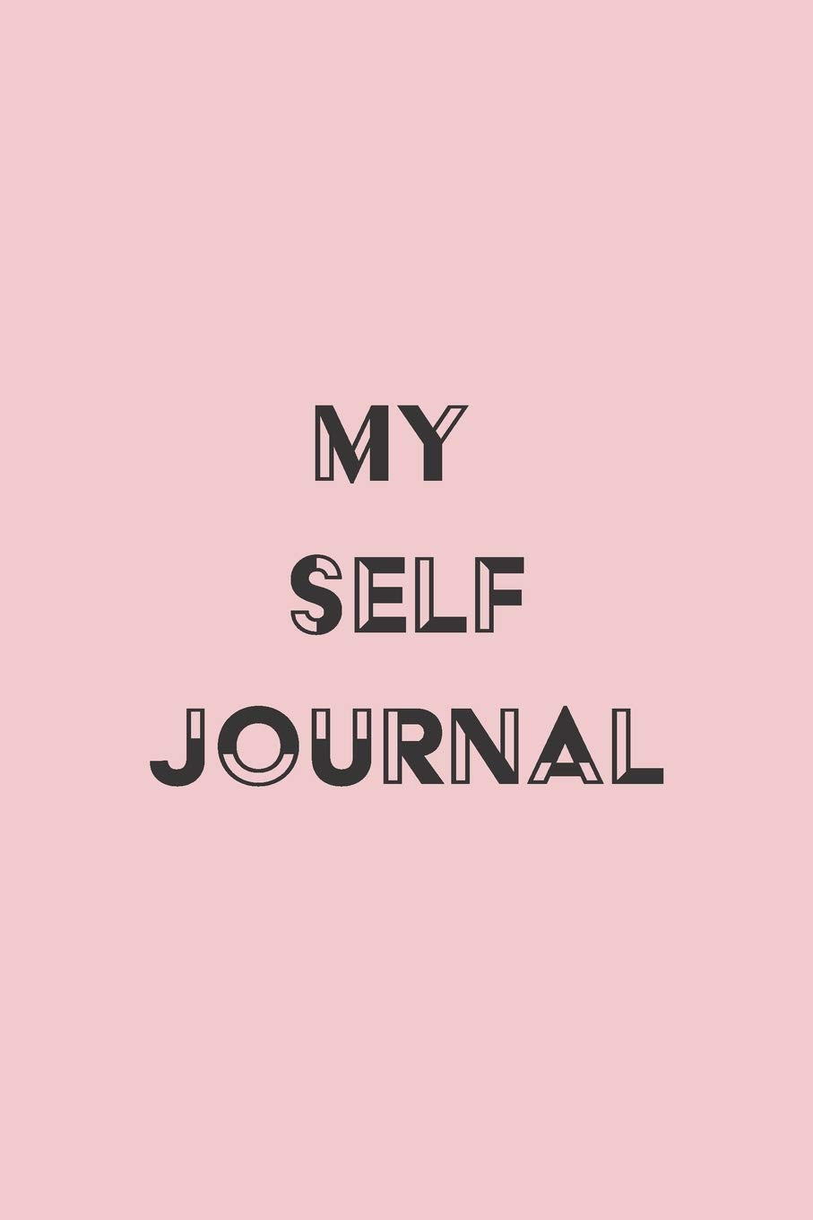 My Self Journal: Gratitude notebook to reach happiness | 6 x 9 in 100 pages | Have an AMAZING DAY Lifestyle