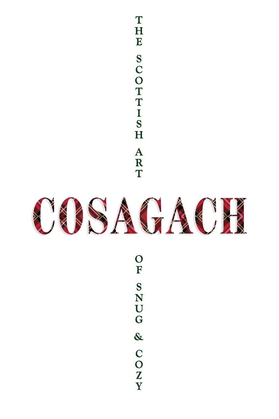 Còsagach: The Scottish Art of Snug & Cozy Lifestyle