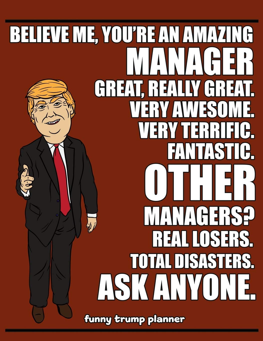 Funny Trump Planner: Funny Management Planner for Trump Supporters (Conservative Trump Gift) Business, Finance & Career