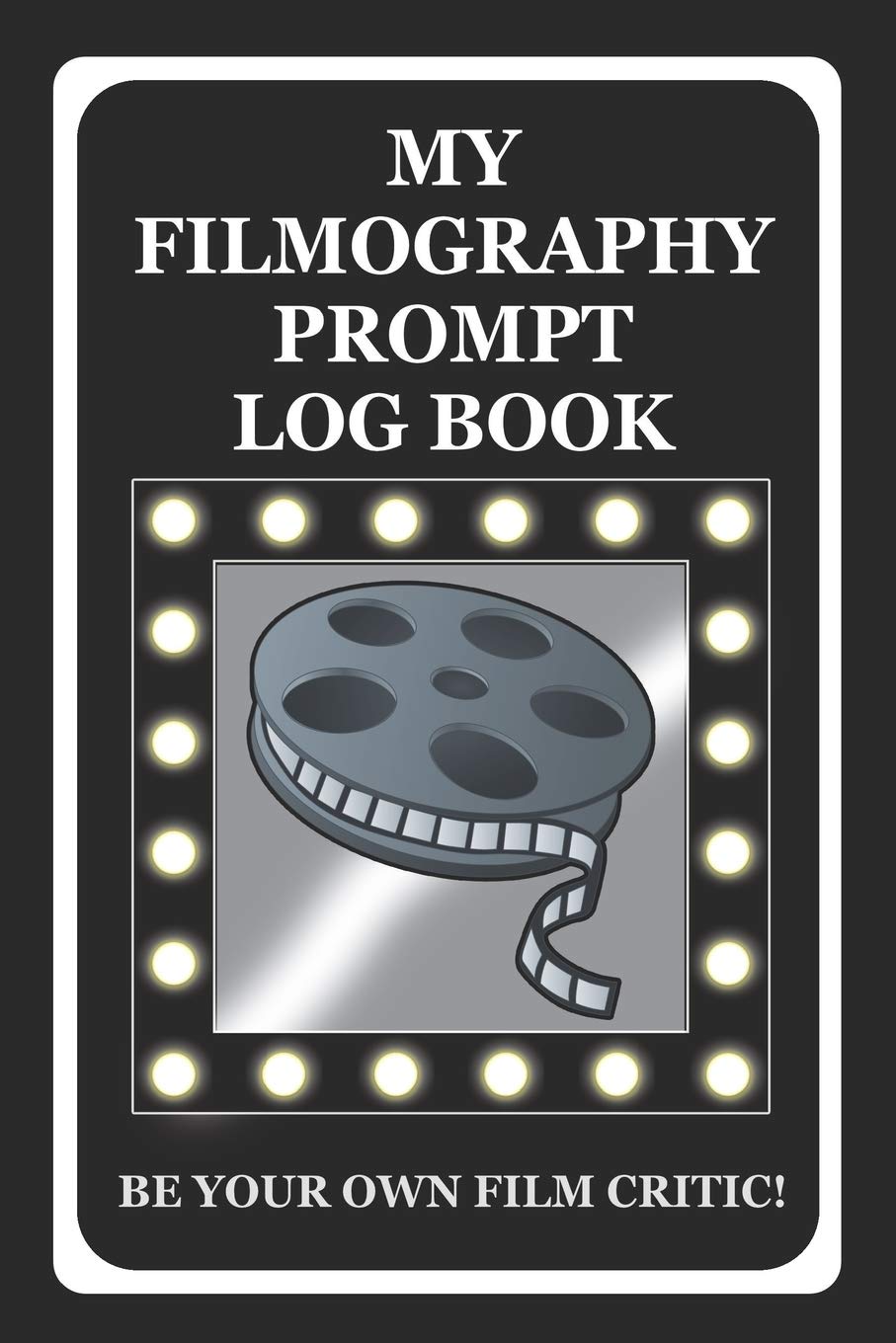 My Filmography Prompt Log Book: Prompt Log Book for all those whom want to be a Film Critic etc - Black Cover Art & Literature Books