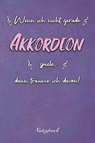 Wenn ich nicht gerade Akkordeon spiele, dann träume ich davon!: Ein Notizbuch für Akkordeonspieler und Akkordeonspielerinnen| 120 karierte Seiten für ... Geschenkidee | 6x9 Format (15,24 x 22,86 cm) Arts & Music