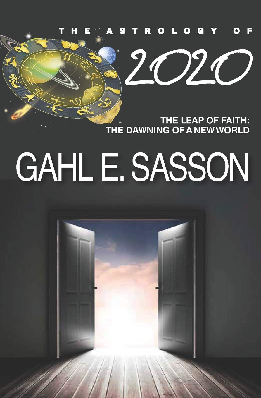 The Astrology of 2020: Leap of Faith: The Dawning of a New World Religion & Esotericism